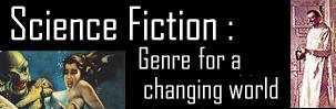 Science Fiction : Genre For A Changing World